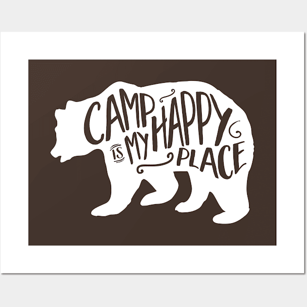 Camp is My Happy Place Wall Art by directdesign